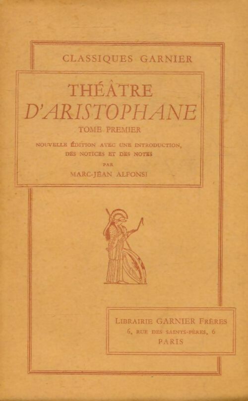 Théatre Tome I - Aristophane -  Garnier poche - Livre