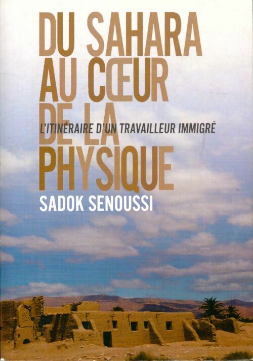 Du Sahara au coeur de la physique - Sadok Senoussi -  Compte d'auteur GF - Livre
