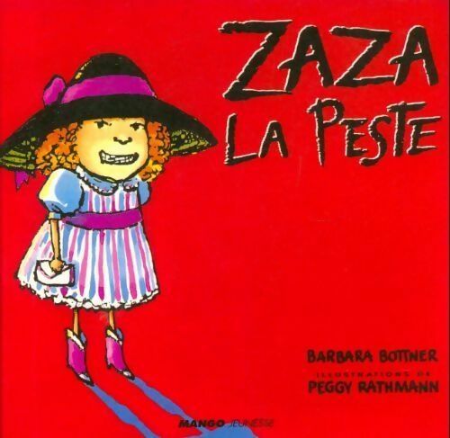 Zaza la peste - Barbara Bottner -  Mango GF - Livre