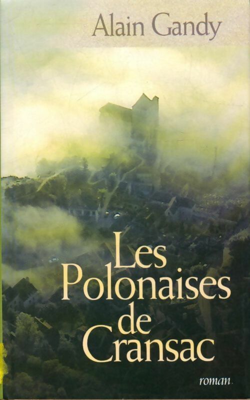 Les polonaises de cransac - Alain Gandy -  France Loisirs GF - Livre