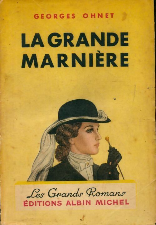 La grande marnière - Georges Ohnet -  Albin Michel GF - Livre