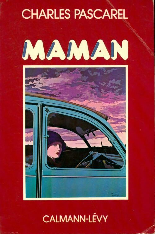 Maman - Charles Pascarel -  Calmann-Lévy GF - Livre