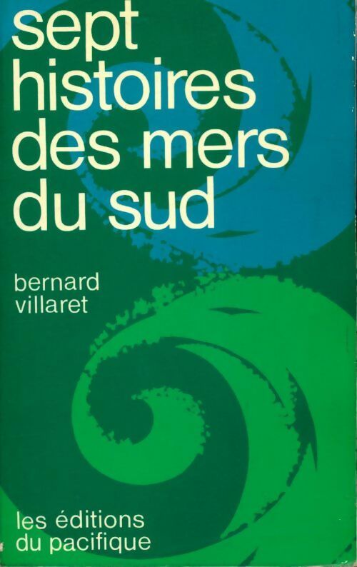Sept histoires des mers du sud - Bernard Villaret -  Pacifique GF - Livre