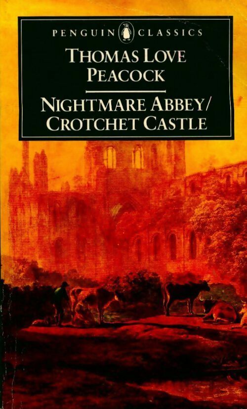 Nightmare Abbey / Crotchet castle - Thomas Love Peacock -  Penguin classics - Livre