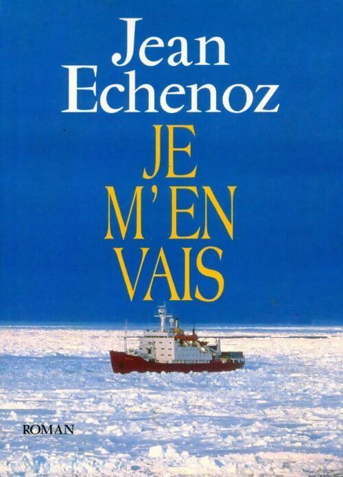 Je m'en vais - Jean Echenoz -  Le Grand Livre du Mois GF - Livre
