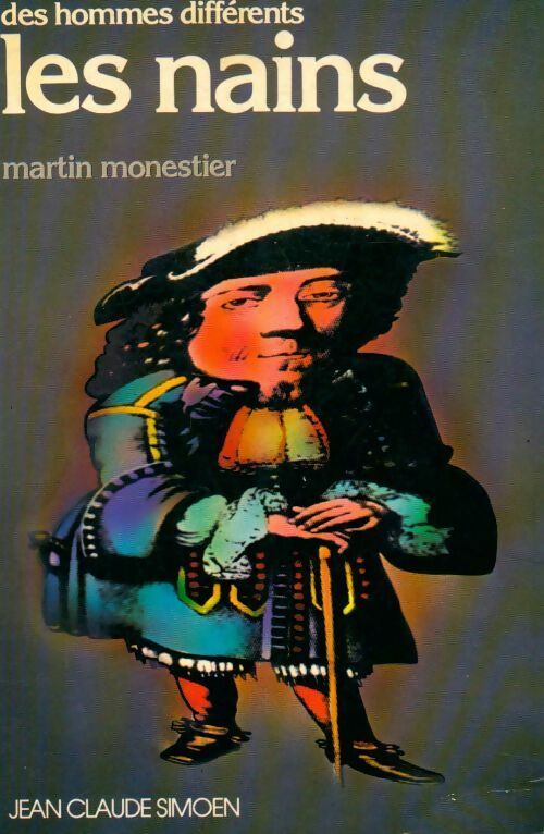 Les nains - Martin Monestier -  Des hommes différents - Livre