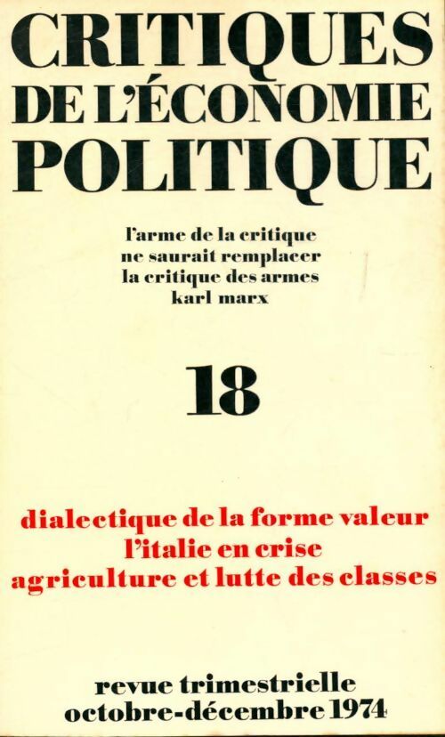 Critiques de l'économie politique n°18 : Dialectique de la forme valeur - Collectif -  Critiques de l'économie politique - Livre