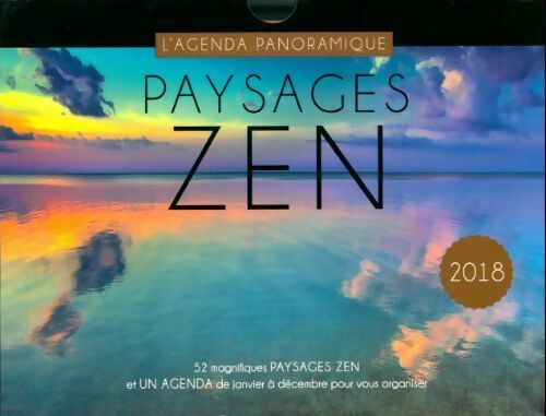 Agenda panoramique paysages zen 2018 - Collectif -  Editions 365 GF - Livre