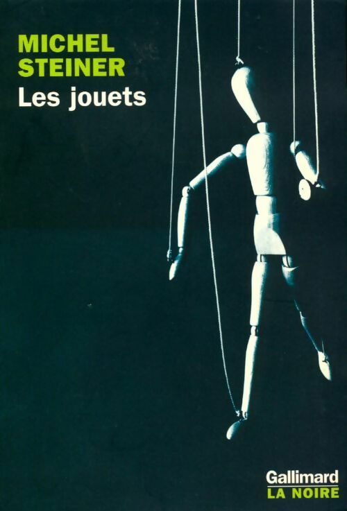 Les jouets - Michel Steiner -  La noire - Livre