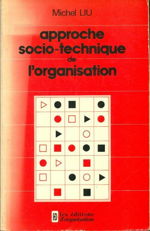 Approche socio-technique de l'organisation - Michel Liu -  Organisation GF - Livre