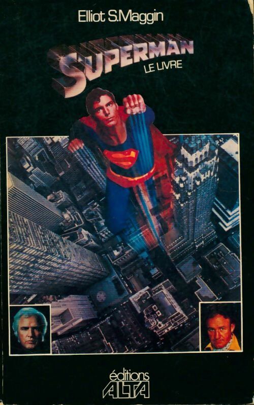 Superman le livre - Elliot S. Maggin -  Alta GF - Livre