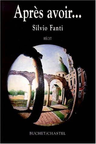 Après avoir... - Silvio Fanti -  Buchet GF - Livre