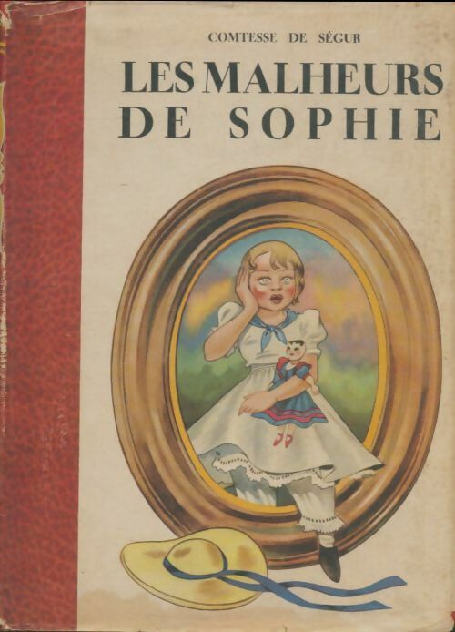 Les malheurs de Sophie - Comtesse De Ségur -  Rouge & Or GF - Livre
