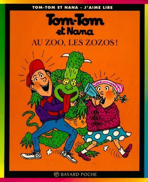 Au zoo, les zozos ! - Jacqueline Cohen ; Evelyne Reberg -  Tom-Tom et Nana - Livre