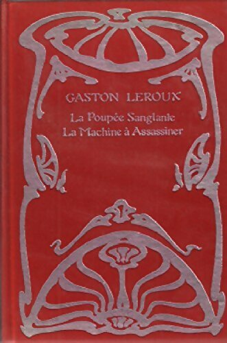 La poupée sanglante / La machine à assassiner - Gaston Leroux -  Aventures fantastiques - Livre