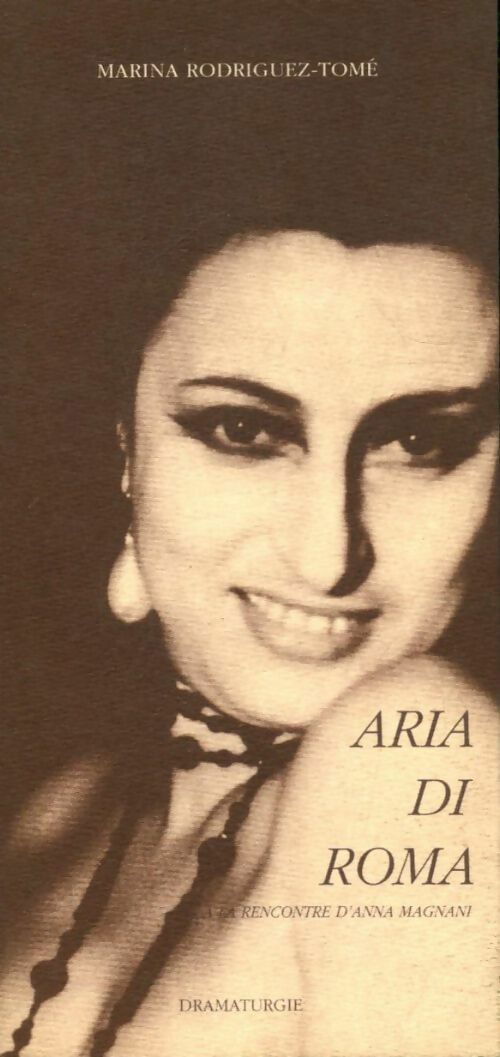 Aria di Roma - Marina Rodriguez-Tomé -  Dramaurgie - Livre