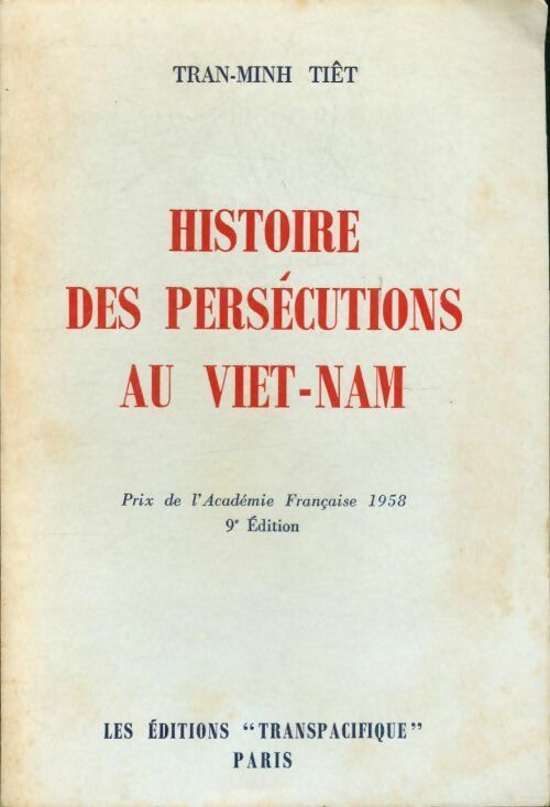 Histoire des persécutions au Viêt-Nam - Trân-Minh TiÊt -  Transpacifique - Livre