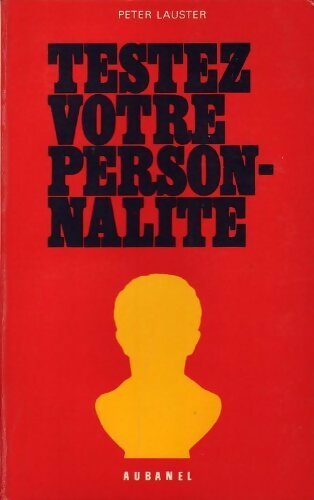 Testez votre personnalité - Peter Lauster -  Aubanel GF - Livre