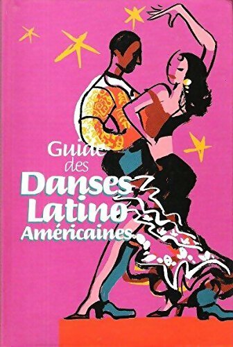 Guide des danses Latino américaines - Guido Regazzoni -  France Loisirs GF - Livre