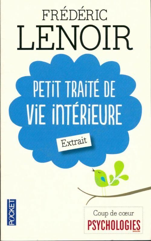 Petit traite de vie intérieur (extraits) - Frédéric Lenoir -  Pocket - Livre