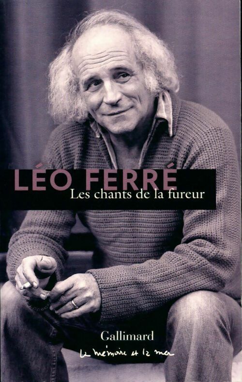 Les chants de la fureur - Léo Ferré -  La mémoire et la mer - Livre
