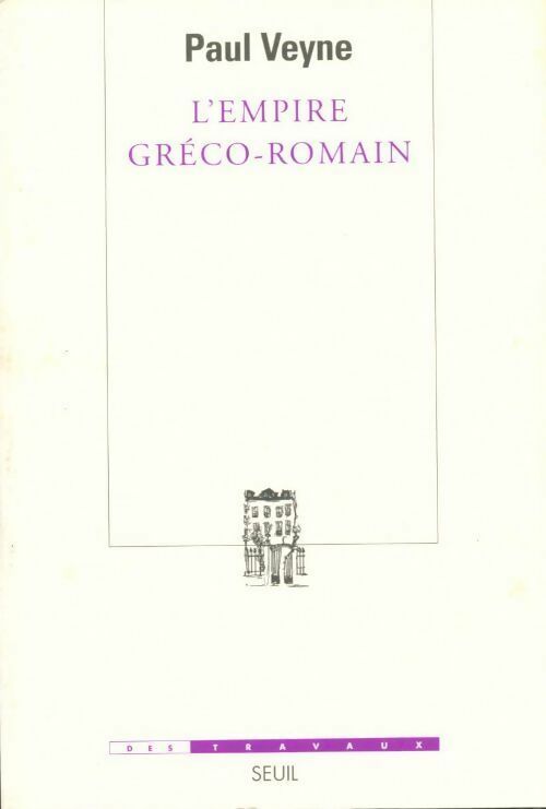 L'empire gréco-romain - Paul Veyne -  Des travaux - Livre