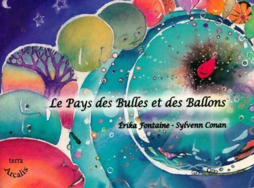 Le pays des bulles et des ballons - Erika Fontaine -  Terra Arcalis GF - Livre
