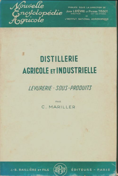 Distillerie agricole et industrielle - Charles Mariller -  Baillière GF - Livre