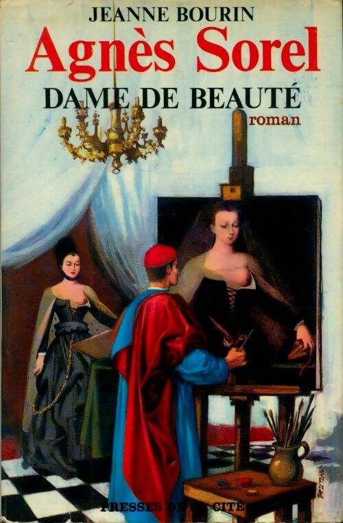 Agnès Sorel dame de beauté - Jeanne Bourin -  Romans - Livre