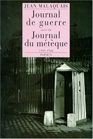 Journal de guerre suivi de journal du métèque 1939-1942 - Jean Malaquais -  Phébus GF - Livre