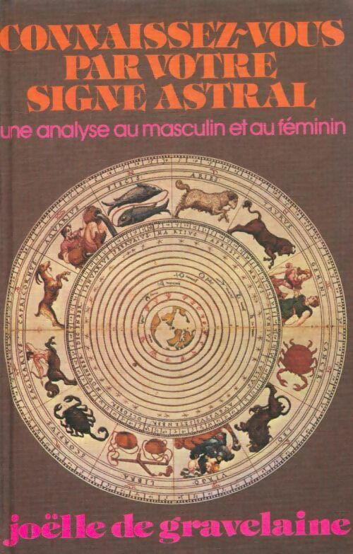 Connaissez-vous par votre signe astral - Joëlle De Gravelaine -  France Loisirs GF - Livre