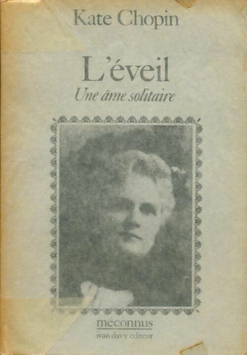L'Éveil.Une âme solitaire - Kate Chopin -  Méconnus - Livre
