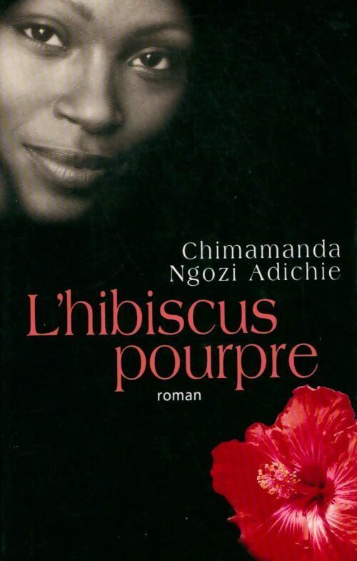 L'hibiscus pourpre - Chimamanda Ngozi Adichie -  France Loisirs GF - Livre