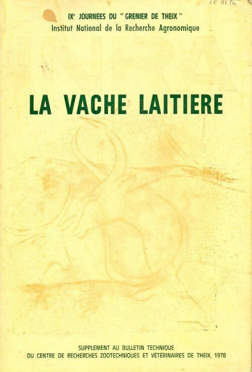La vache laitière - Collectif -  Bulletin technique du centre de recherche zootechniques et vétérinaires de Theix - Livre