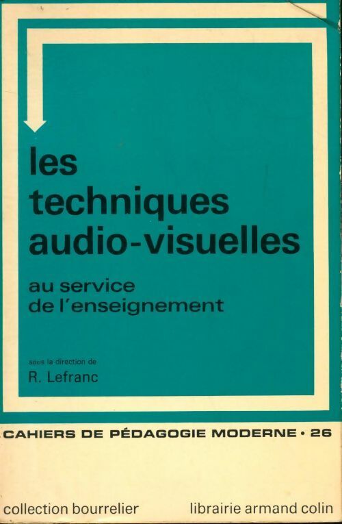 Les techniques audio-visuelles au service de l'enseignement - Collectif -  Bourrelier Education - Livre