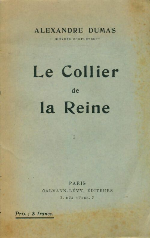 Le collier de la Reine Tome I - Alexandre Dumas -  Calmann-Lévy Poche - Livre