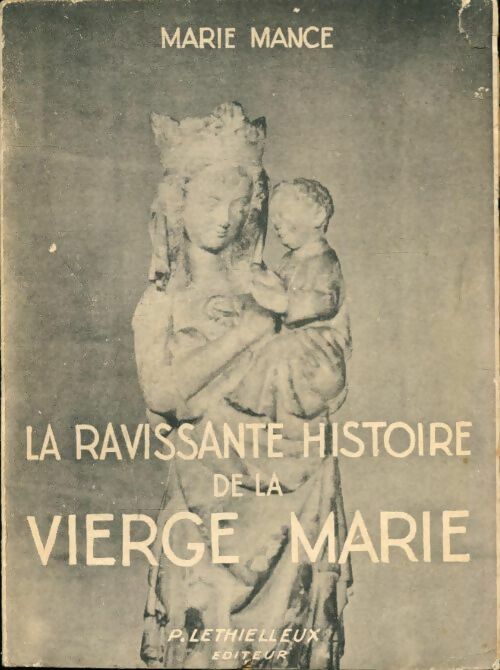 La ravissante histoire de la Vierge Marie - Marie Mance -  Lethielleux poches divers - Livre
