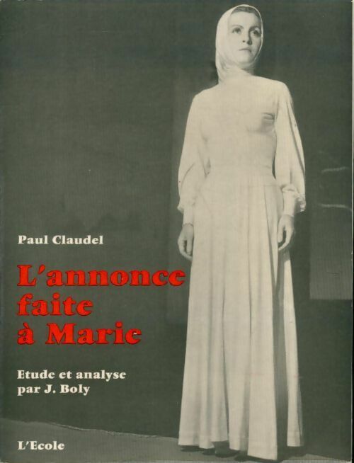 L'annonce faite à Marie - Claudel Paul -  Ecole - Livre