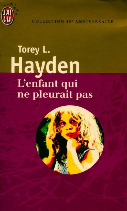 L'enfant qui ne pleurait pas - Torey L. Hayden -  J'ai Lu - Livre