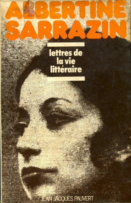 Lettres de la vie littéraire - Albertine Sarrazin -  Pauvert GF - Livre