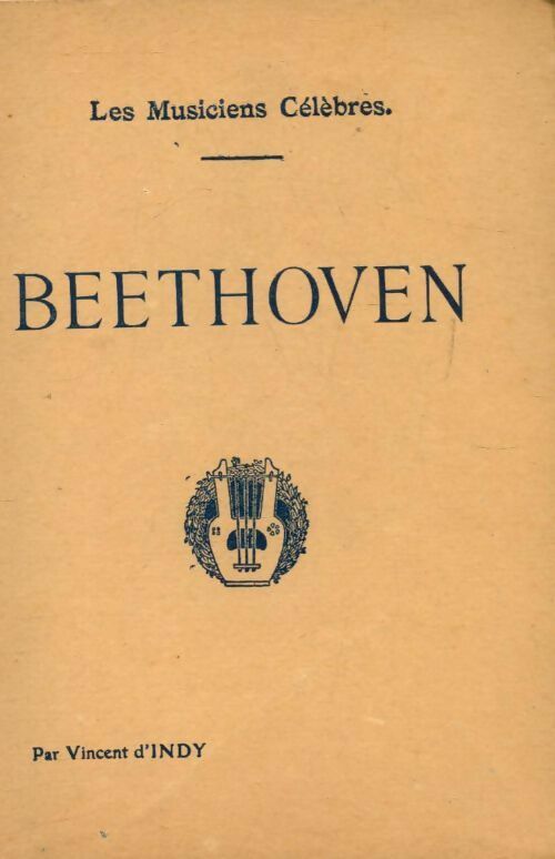 Beethoven - Vincent D'Indy -  H. Laurens GF - Livre