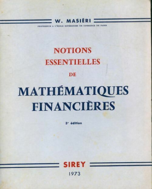 Notions essentielles de mathématiques financières - W. Masiéri -  Sirey GF - Livre