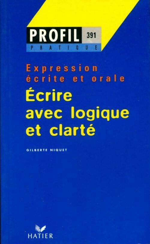 Ecrire avec logique et clarté - Niquet -  Profil - Livre