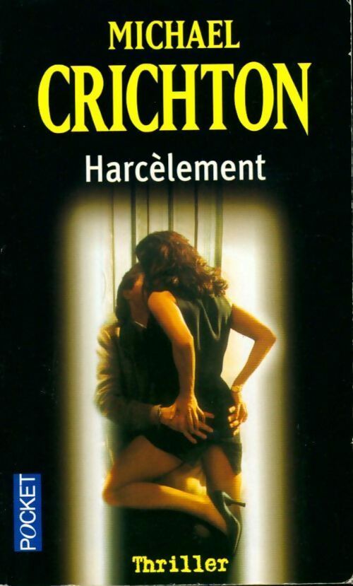 Harcèlement - Michael Crichton -  Pocket - Livre