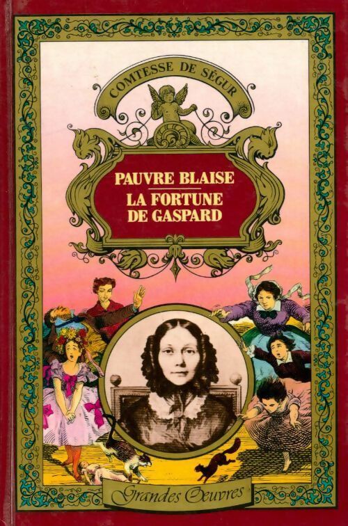 Pauvre Blaise / La fortune de Gaspard - Comtesse De Ségur -  Grandes oeuvres - Livre
