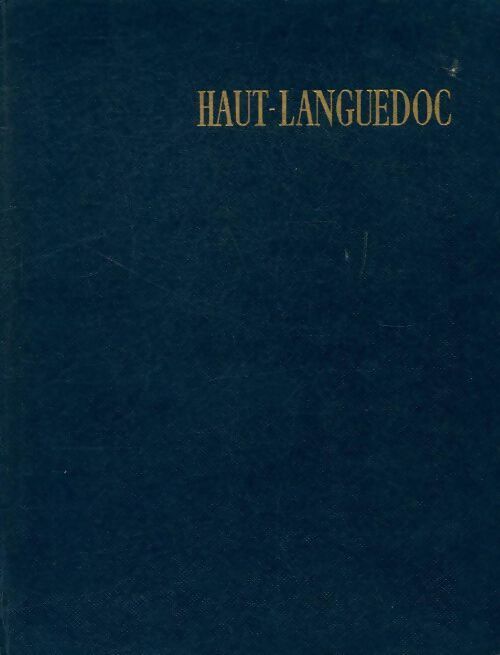 Haut Languedoc - Duc De Levis Mirepoix -  Les albums des guides bleus - Livre