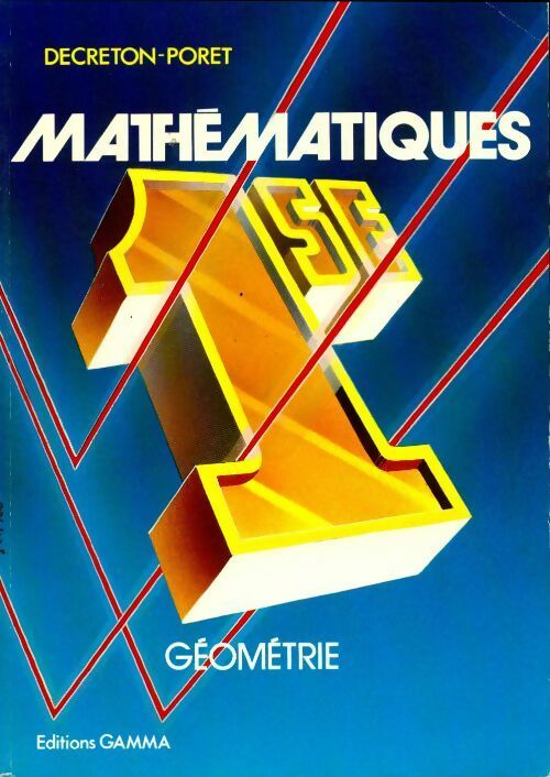 Mathématiques première S et E tome II géométrie - Collectif -  Gamma GF - Livre