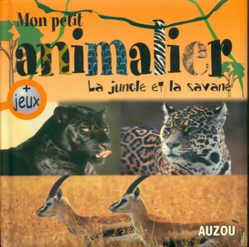 La jungle et la savane - Collectif -  Auzou GF - Livre