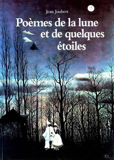 Poèmes de la lune et de quelques étoiles - Jean Joubert -  Ecole des Loisirs GF - Livre