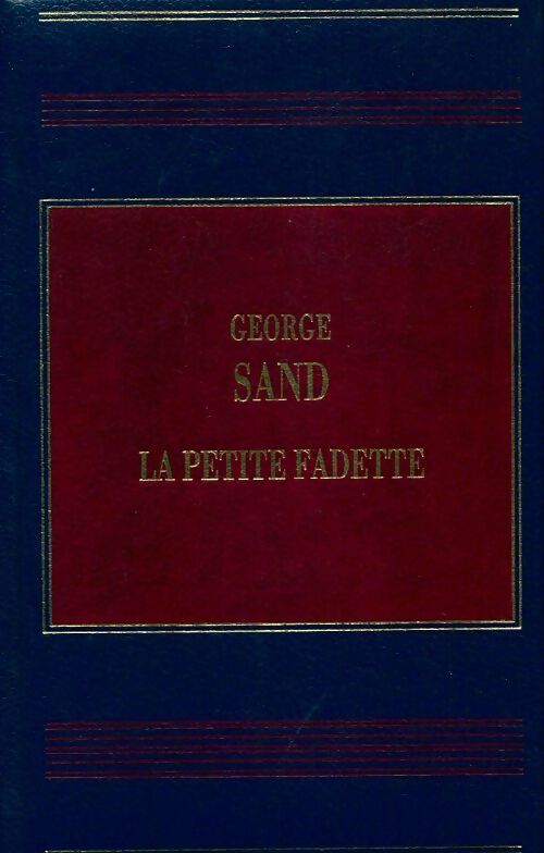 La petite Fadette - George Sand ; Sand -  Classiques reliés - Livre